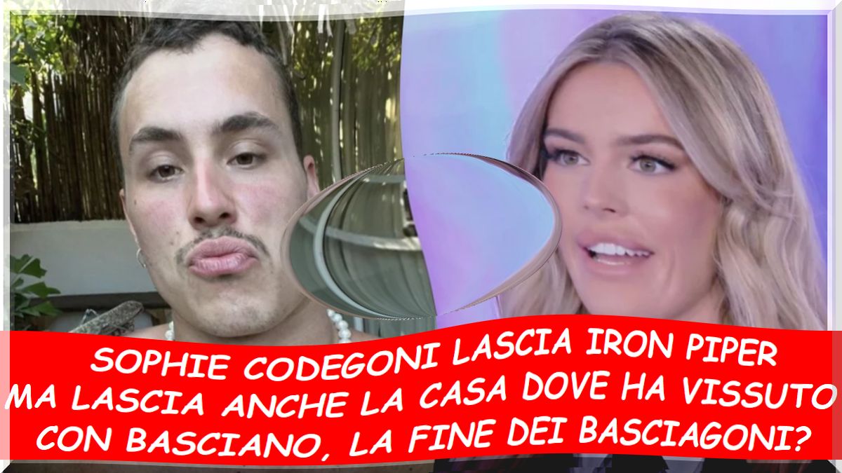 Sophie Codegoni ha rotto con Arón Piper, e ha lasciato anche la cosa dove viveva con Alessandro Basciano, i basciagoni non torneranno per Deianira Marzano