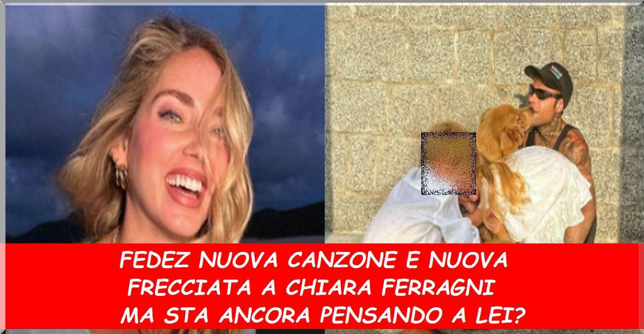 Fedez e Chiara Ferragni che succede? Perché lui continua a punzecchiarla?