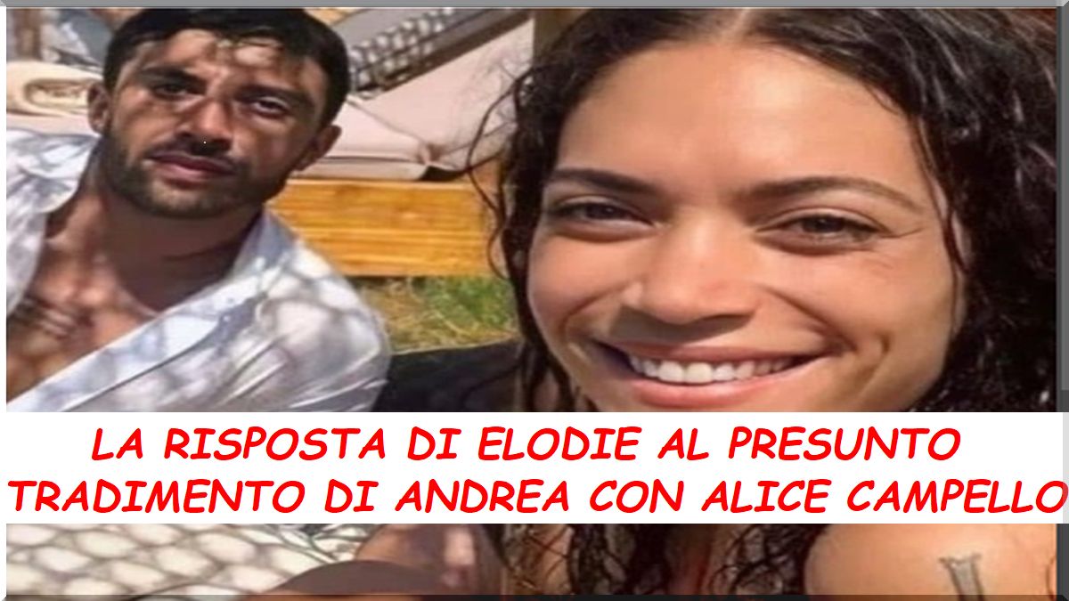 Alice Campello e Iannone amanti segreti, Elodie attuale fidanzata di Andrea ha un suo pensiero eloquente nel merito….